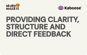 Providing clarity, structure and direct feedback