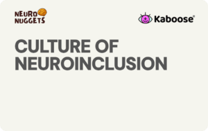 Culture of neuroinclusion