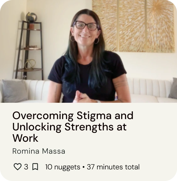 Overcoming stigma and unlocking strengths at work, presented by Romina Massa