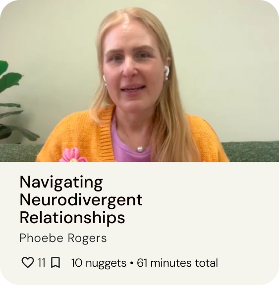 Navigating neurodivergent relationships, presented by Phoebe Rogers